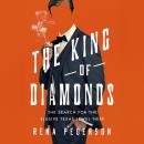 The King of Diamonds: The Search for the Elusive Texas Jewel Thief Audiobook