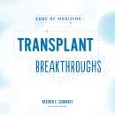 Transplant Breakthroughs Audiobook