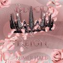 Blood and Reign Audiobook