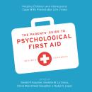 The Parents' Guide to Psychological First Aid Audiobook