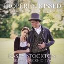 Properly Kissed Audiobook