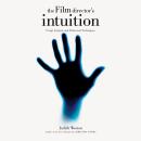 The Film Director's Intuition: Script Analysis and Rehearsal Techniques Audiobook