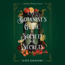 A Botanist's Guide to Society and Secrets Audiobook