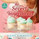 The Secret Ingredient: Now a Hallmark Channel Original Movie Audiobook