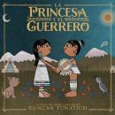 [Spanish] - La princesa y el guerrero Audiobook