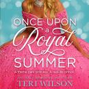Once Upon a Royal Summer: A Delightful Royal Romance Audiobook