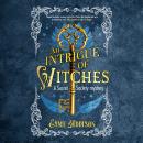 An Intrigue of Witches Audiobook