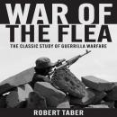 War of the Flea: The Classic Study of Guerrilla Warfare Audiobook