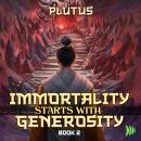 Immortality Starts with Generosity 2: A Cultivation Progression Fantasy Audiobook