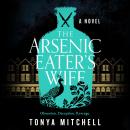 The Arsenic Eater's Wife Audiobook