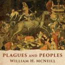 Plagues and Peoples Audiobook