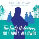 The Earl's Hideaway, No Ladies Allowed: A Victorian Romance Audiobook