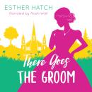 There Goes the Groom: A Victorian Romance Audiobook