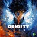 Dawn of the Density God Audiobook