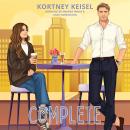 Complete: A Sweet Romantic Comedy Audiobook