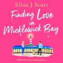 Finding Love in Micklewick Bay Audiobook
