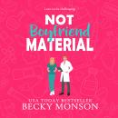 Not Boyfriend Material Audiobook