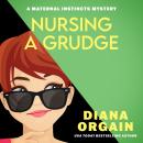 Nursing a Grudge: A Humorous Cozy Mystery Audiobook
