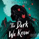 The Dark We Know Audiobook