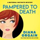 Pampered to Death: A Humorous Cozy Mystery Audiobook