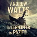 [German] - Bauernopfer im Pazifik Audiobook