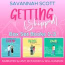 Getting Shipped! Box Set: Books 1-3 Audiobook
