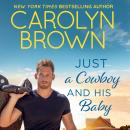 Just a Cowboy and His Baby Audiobook