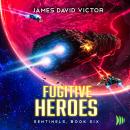 Fugitive Heroes Audiobook