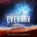 Taken to Evernor Audiobook