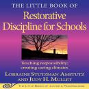 The Little Book of Restorative Discipline for Schools: Teaching Responsibility; Creating Caring Climates Audiobook