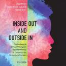 Inside Out and Outside In: Psychodynamic Clinical Theory and Psychopathology in Contemporary Multicu Audiobook