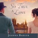 So True A Love Audiobook