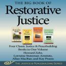 The Big Book of Restorative Justice: Four Classic Justice & Peacebuilding Books in One Volume (Justice and Peacebuilding) Audiobook