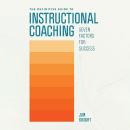 The Definitive Guide to Instructional Coaching: Seven Factors for Success Audiobook