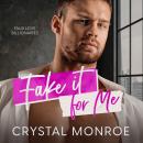 Fake It for Me Audiobook