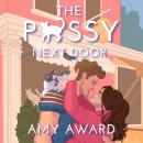 The P*ssy Next Door Audiobook