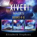 Xiveri Mates: Books 4-6 Audiobook