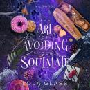 The Art of Avoiding Your Soulmate Audiobook