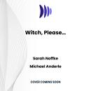 Witch, Please… Audiobook