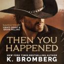 Then You Happened Audiobook