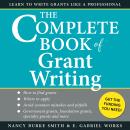 The Complete Book of Grant Writing: Learn to Write Grants Like a Professional Audiobook
