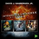 Integrated Universe: Books 1-3 Audiobook