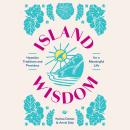 Island Wisdom: Hawaiian Traditions and Practices for a Meaningful Life Audiobook