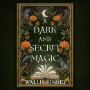 Cover of A Dark and Secret Magic