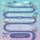 Relationship, Responsibility, and Regulation: Trauma-Invested Practices for Fostering Resilient Lear Audiobook