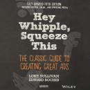 Hey, Whipple, Squeeze This: The Classic Guide to Creating Great Ads Audiobook