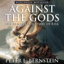 Against the Gods: The Remarkable Story of Risk Audiobook