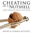 Cover of Cheating in a Nutshell: What Infidelity Does to The Victim