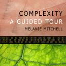 Complexity: A Guided Tour Audiobook