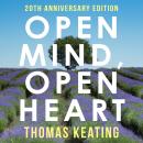 Open Mind, Open Heart: 20th Anniversary Edition Audiobook